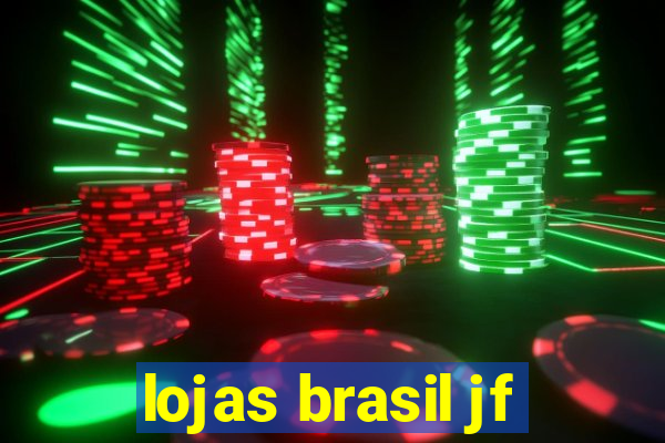 lojas brasil jf